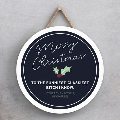 P7605 - Classiest B * tch Humor a tema divertente targa decorativa idea regalo segreta di Babbo Natale