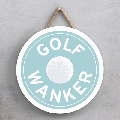 P7606 – Golf W*nker Humor-Themen-lustige Deko-Plakette Secret Santa Geschenkidee