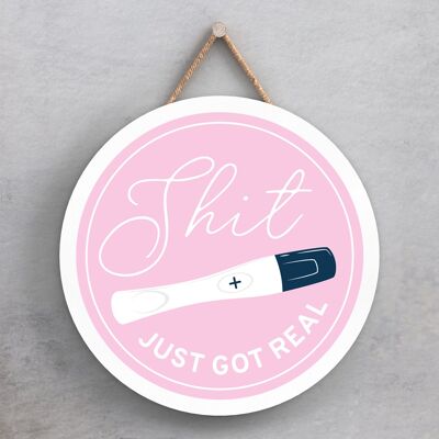 P7635 - Shit Just Got Real Humour Themed Funny Decorative Plaque Secret Santa Gift Idea