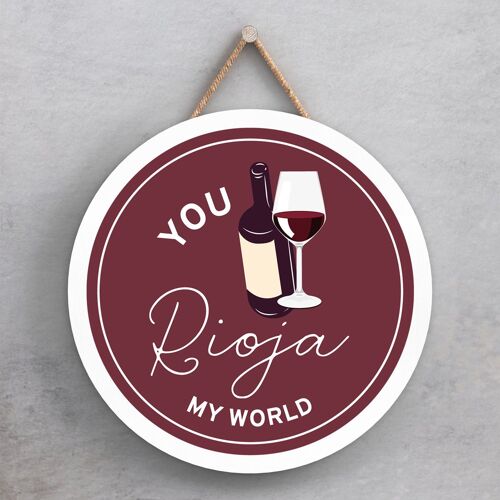 P7641 - You Rioja My World Humour Themed Funny Decorative Plaque Secret Santa Gift Idea