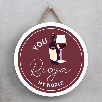 P7641 - You Rioja My World Humor Temática Divertida Placa Decorativa Secret Santa Idea de Regalo