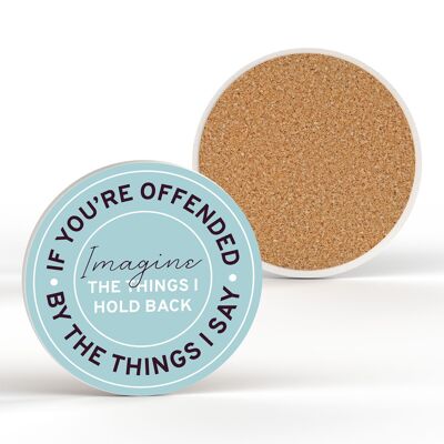 P7674 - If You're Offended Humour Themed Funny Ceramic Coaster Secret Santa Gift Idea