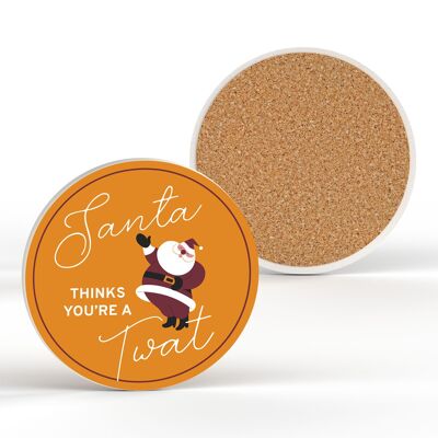 P7687 - Santa Thinks You're A Tw*t Humour Themed Funny Ceramic Coaster Secret Santa Gift Idea