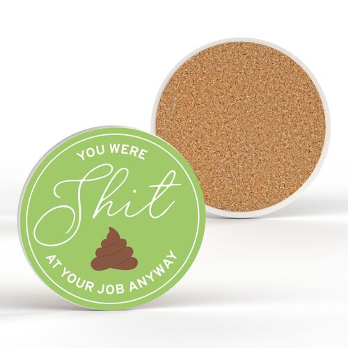 P7695 - Shit At Your Job Humour Themed Funny Ceramic Coaster Secret Santa Gift Idea