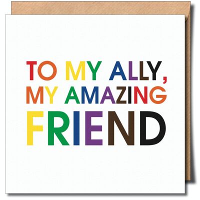 To My Ally My Amazing Friend-Grußkarte.