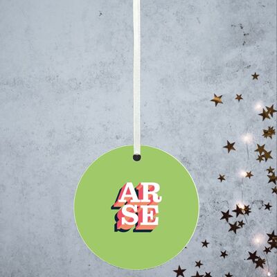 P8147 - A*se Humour Themed Funny Decorative Bauble Secret Santa Gift Idea