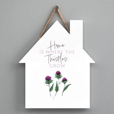 P8269 - Home Where Thistles Grow Flower Of Scotland House Shaped Home Decoration Plaque