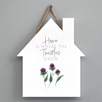 P8269 - Home Where Thistles Grow Flower of Scotland Plaque de décoration en forme de maison 1