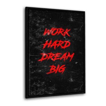 WORK HARD DREAM BIG - rouge - tableau sur toile avec espace d'ombre 21