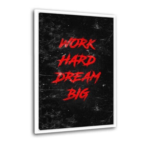 WORK HARD DREAM BIG - rot - Leinwandbild mit Schattenfuge