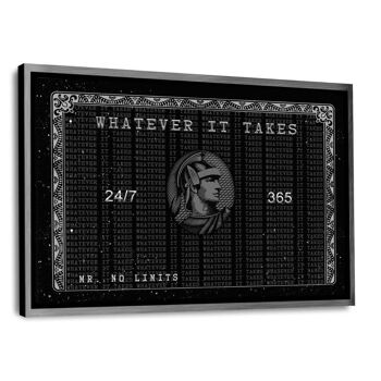 WHATEVER IT TAKES - tableau sur toile avec cadre 29