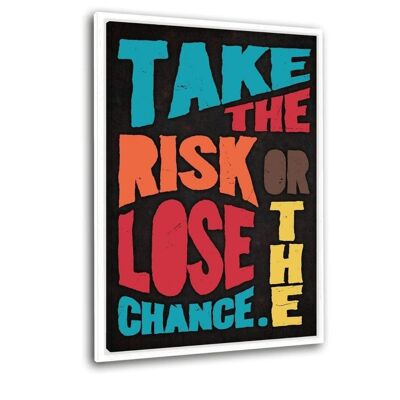 Take The Risk - quadro su tela con spazio d'ombra