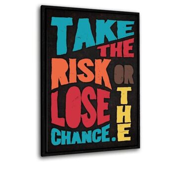 Take The Risk - image sur toile avec espace d'ombre 17