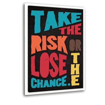 Take The Risk - image sur toile avec espace d'ombre 28