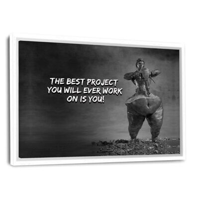 YOUR MOST IMPORTANT PROJECT = YOU - canvas picture with shadow gap