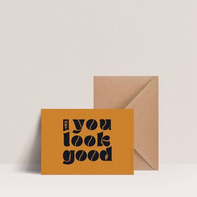 Card - Hey you look good