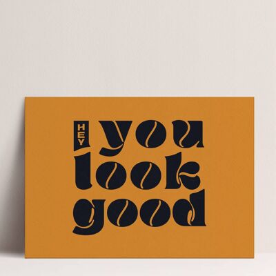 Poster - Hey, You Look Good