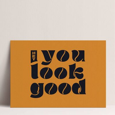 Poster - Hey, You look Good