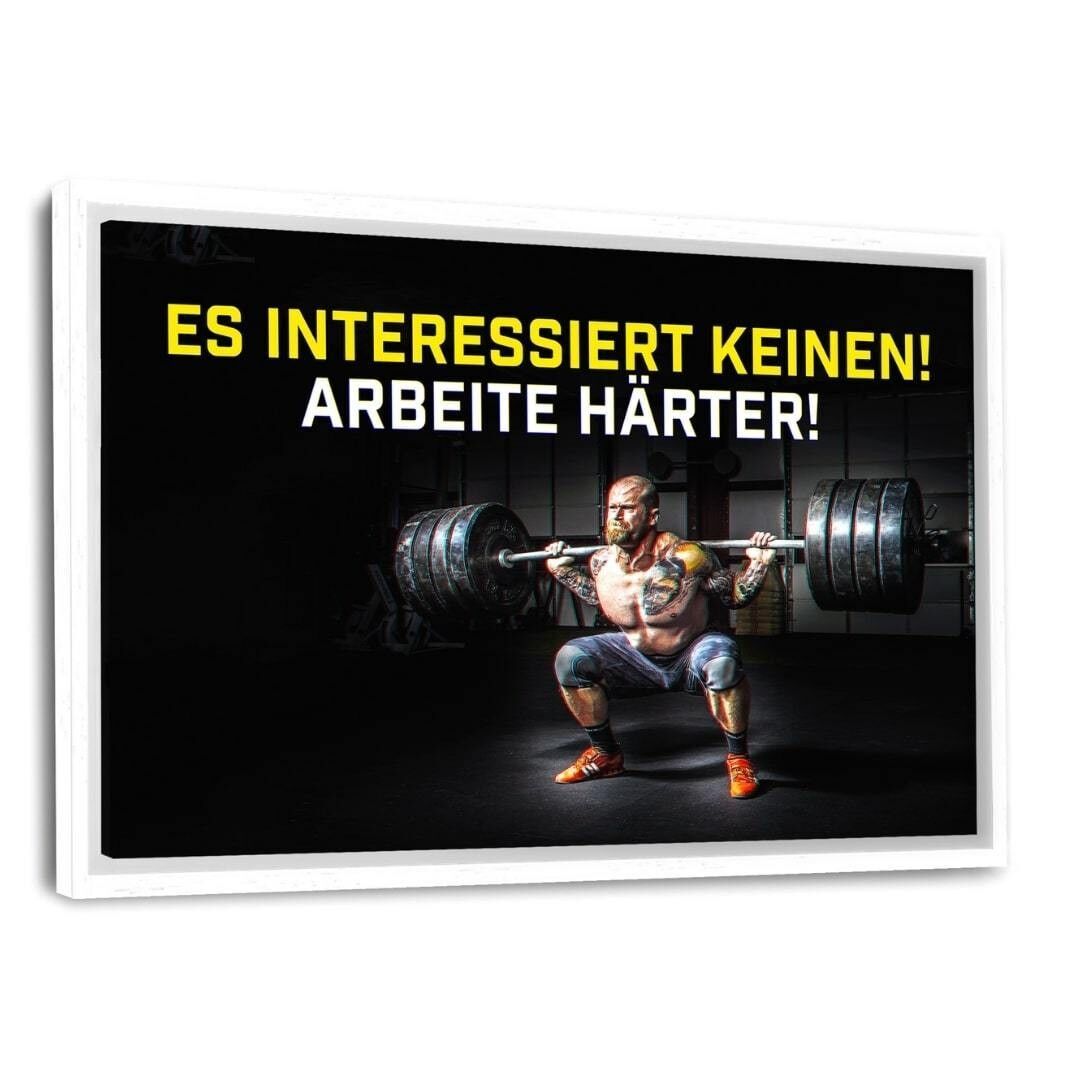 ARBEITE HÄRTER! - Leinwandbild mit Schattenfuge