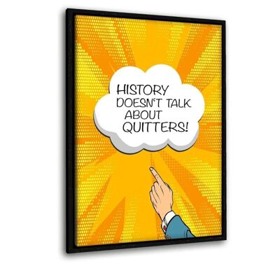 HISTORY DOSEN´T TALK... - Canvas picture with shadow gap