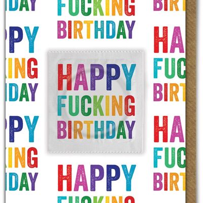 Happy Fucking Birthday Condom Card