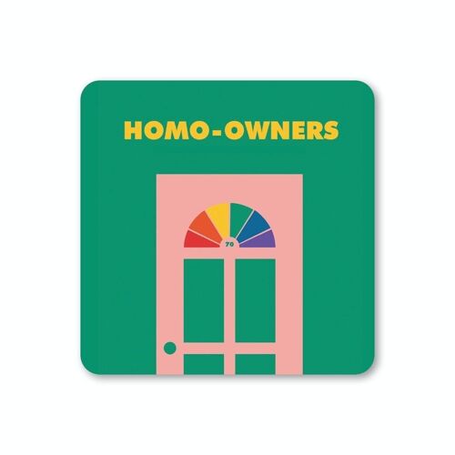 Homo-owners Coaster