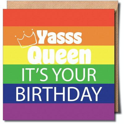Yasss Queen es tu tarjeta de felicitación de cumpleaños.