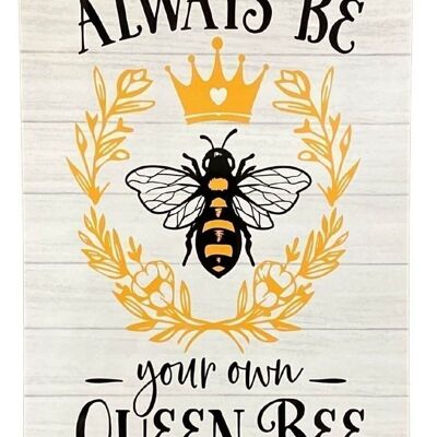 Plaque de signalisation en métal - Soyez toujours votre propre reine des abeilles
