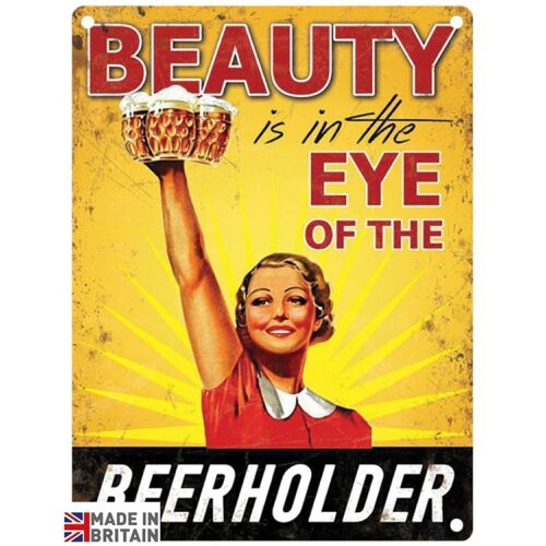 Small Metal Sign 45 x 37.5cm Funny BEAUTY IS IN THE EYE