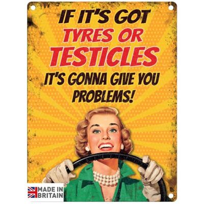 Small Metal Sign 45 x 37.5cm Funny Tyres or Testicles