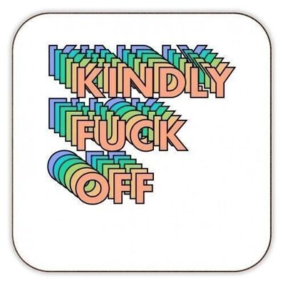 Coasters 'Kindly fuck off'