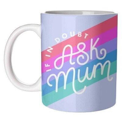 Mugs 'En cas de doute, demande à maman'