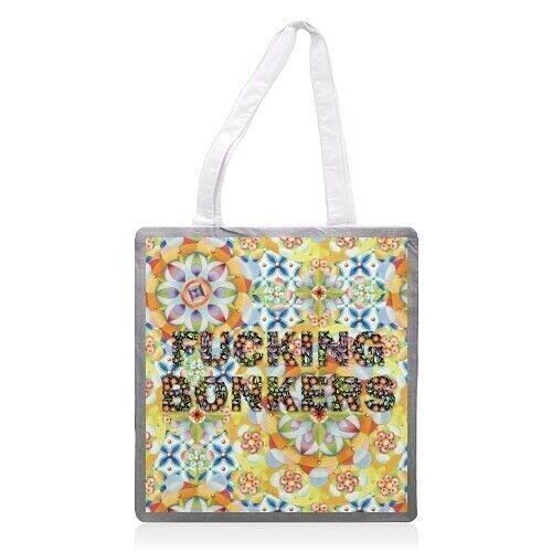 Tote bags 'Fucking BONKERS!'