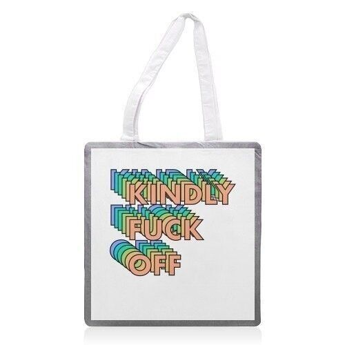 Tote bags 'Kindly fuck off'