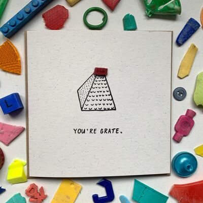 You're Grate