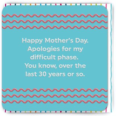 Funny Mother's Day Card - Difficult Phase