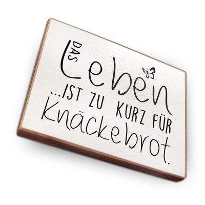 Aimant en bois de hêtre | La vie est trop courte pour le pain croustillant