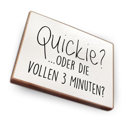 Magnet aus Buchenholz | Quickie oder die vollen 3 Minuten