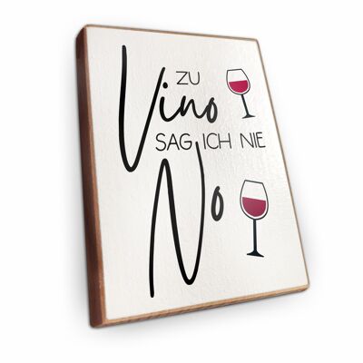 Magnet aus Buchenholz | Zu Vino sag ich nie no