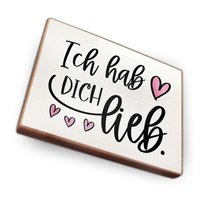 Magnet aus Buchenholz | Ich hab dich lieb