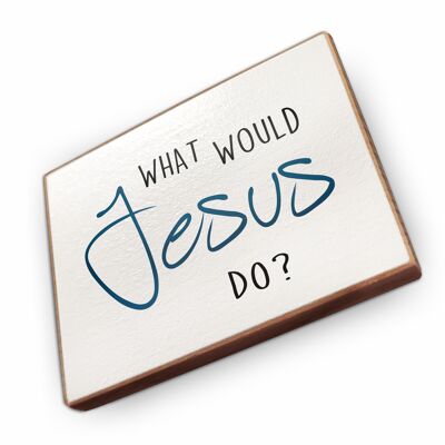 Magnet aus Buchenholz | What would Jesus do