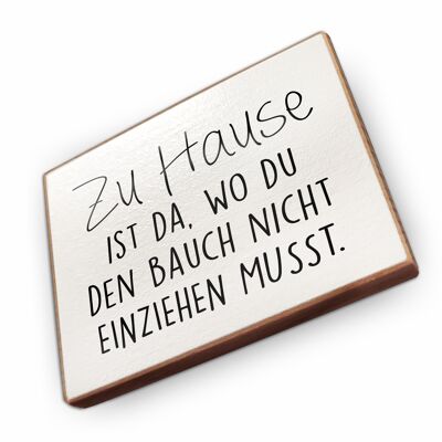Magnet made of beech wood | Home is where your belly is
