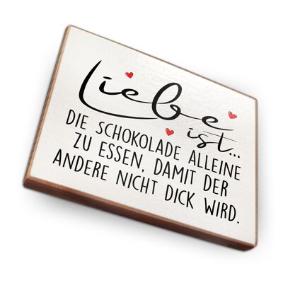 Magnet aus Buchenholz | Liebe ist die Schokolade alleine zu