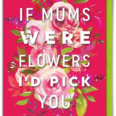Funny Mother's Day Card - I'd Pick You
