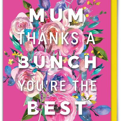Funny Mother's Day Card - Thanks A Bunch