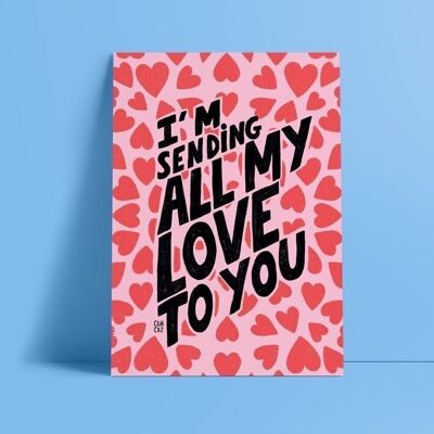 Póster Enviándote todo mi amor | mensaje de amor, cita, día de san valentín