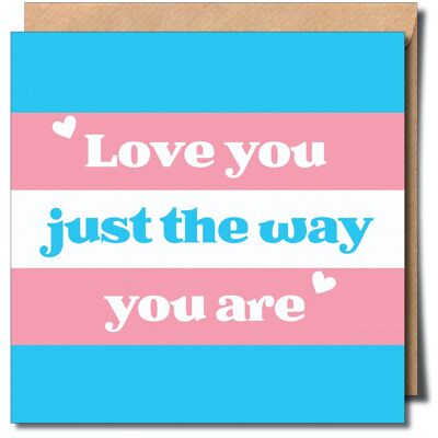 Te amo tal como eres tarjeta de felicitación transgénero. Tarjeta Trans