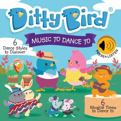 DITTY BIRD Music to Dance - Mon livre sonore pour découvrir les dances du monde, Salsa, Tango, Rock'n Roll, Valse, Eveil musical