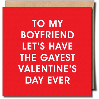 To My Boyfriend Let's Have The Gayest Valentine's Day Ever Gay Greeting Card.
