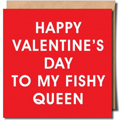 Happy Valentine's Day To My Fishy Queen Greeting Card.